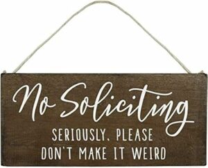 No Soliciting Wooden Sign Crafts for House Funny - 12x6inch Door Hanging Plaques with Saying No Soliciting, Seriously, Please Don't Make It Weird(BW1971)