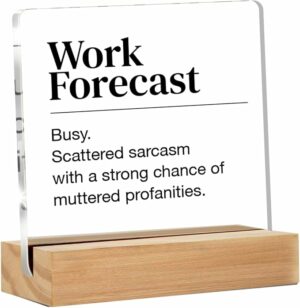 Funny Office Desk Sign - Humor Office Decor - Desk Decor for Office Cubicle - Work Forecast Clear Desk Decorative Sign Office Acrylic Desk Decor (4 x 4 Inches)